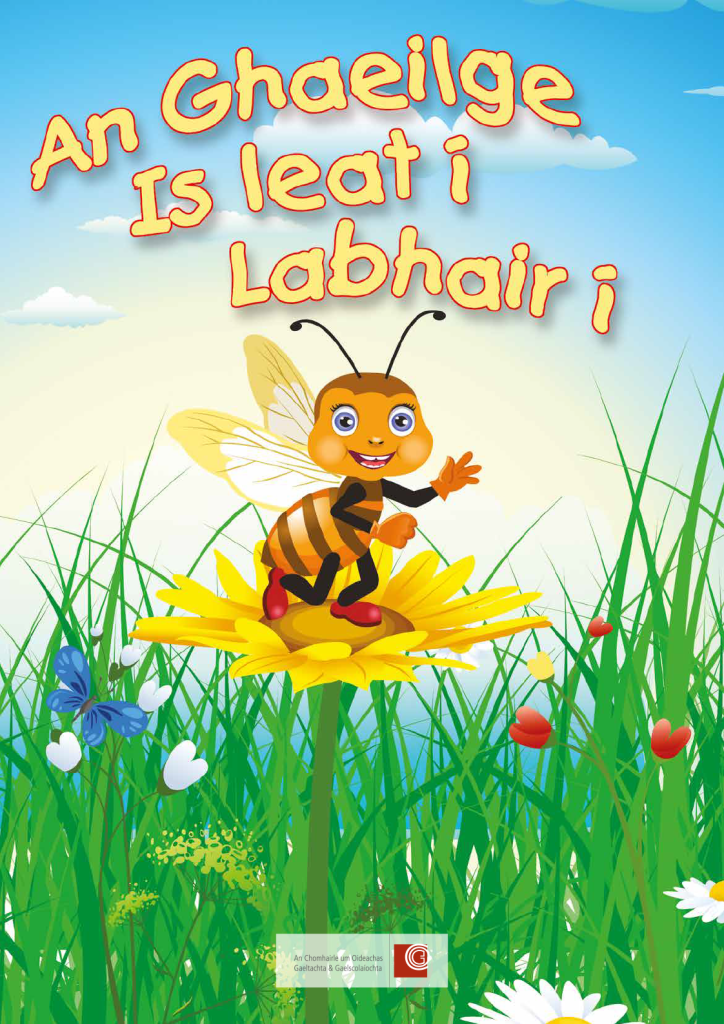 Colourful illustrated poster design with a friendly bee mascot encouraging children to speak Irish, created for An Chomhairle um Oideachas Gaeltachta agus Gaelscolaíochta, designed by The Unlimited Design Company, County Kildare.
